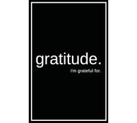 Gratitude Journal.: Daily Prompts to Cultivate a Positive Mindset, Abundance, and Inner Peace