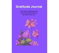 Gratitude Journal: Each Day is a Blessings and i Choose Gratitude to attract abundance and joy