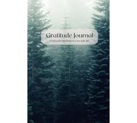 Gratitude Journal: Finding the blessings in your daily life