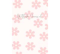 Gratitude Journal: Floral Design