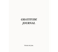 Gratitude Journal: Focus on you.