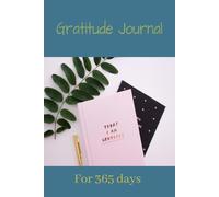 Gratitude Journal for 365 days - for mindfulness and creating abundance in life - day and night