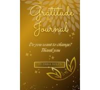 Gratitude Journal for a Happier You: Daily Reflections to Reduce Stress, Build Positivity & Improve Your Life: Daily Reflection Prompts, Positive ... to Reduce Stress and Increase Happiness