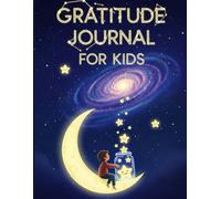Gratitude Journal for Kids: A 120 Page Mindfulness Diary to Practice Thankfulness & Positivity with Daily Prompts and Drawing Space (8.5" x 11")