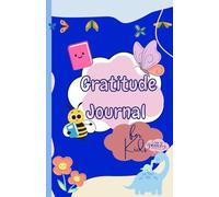 Gratitude Journal for Kids: Build Happiness, Kindness & Confidence through Fun Reflections