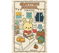 Gratitude Journal For Kids - with 100 DIfferent Gratitude Quotes - Teach Children to be Grateful every day