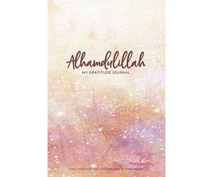 Gratitude Journal for Muslim Women: Easy to Use 90-Day Daily Gratitude Journal with Prompts - Includes Selected Qur'an Verses & Reflections Every 10 days | Islamic Gift For Muslim Women (UK Edition)