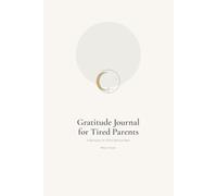 Gratitude Journal for Tired Parents: 5 Minutes of Calm Before Bed