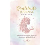 Gratitude Journal for Women: 3-Minute Daily Prompts for Positivity & Mindfulness | 120+ Pages + 30-Day Challenge: Guided Notebook with Quotes, Reflection & Self-Love - Undated Gift for Moms & Teens