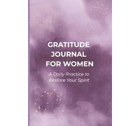Gratitude Journal For Women | A Daily Practice for Creating Happiness and Magic | 6 x 9, 120 Pages, For Women Wanting Out of Life
