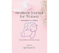 Gratitude Journal for Women - Aries Edition: 90 Days of Reflection, Affirmation & Purpose