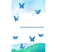 Gratitude Journal For Women: Helping you live your best life