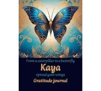 Gratitude journal: From a caterpillar to a butterfly spread your wings