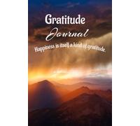 Gratitude Journal: Gratitude unlocks the fullness of life