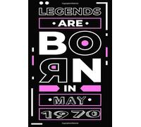 Gratitude Journal-Legends are born in may 1970: In this Journal, you have flexibility to write down the dates of entry and not feel guilty if you miss a day (6x9)In-110-pages