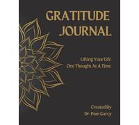 Gratitude Journal: Lifting Your Life One Thought at a Time