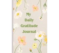 Gratitude Journal Notebook: Daily Affirmations I Things I'm Grateful For I I'm Proud of I Cultivate that Attitude of Gratitude!