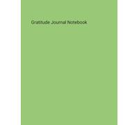 Gratitude Journal Notebook: Embrace Positivity and Harness Happiness with Daily Reflections