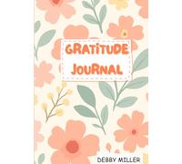 Gratitude Journal: Start and end your day with gratitude