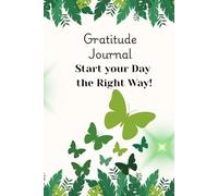 Gratitude Journal: Start your day the right way