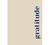 Gratitude Journal : To reflect on good things today: A 120 days guided practice to cultivate mindfulness, joy and appreciation for noticing life's small joys