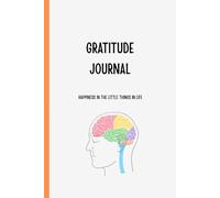 Gratitude journal to write about your thoughts, feeling, and reflections: Happiness in the little things in life. Strengthen your mental health