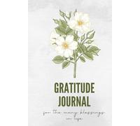 Gratitude Journal with Daily Mantras for Health, Happiness and Peace: stress-relief journaling for people of all ages who choose to focus on the positive.