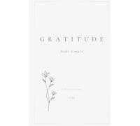 Gratitude Made Simple: A Daily Guide 2026