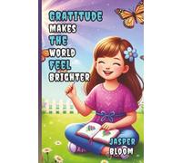 Gratitude Makes the World Feel Brighter