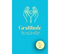 Gratitude: Mon carnet de gratitude