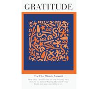 Gratitude notebook: The Five Minute Journal, Daily Wellness Journal for Happiness, Undated Daily Planner for Personal Development & Goal Setting
