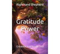 Gratitude Power: Greatest You Inside You