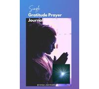 Gratitude Prayer Journal: 10 minute journaling