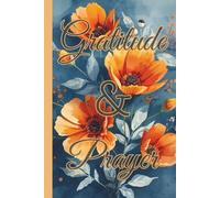 Gratitude & Prayer, Orange Poppies on Muted Teal: A 120-day journal to deepen your prayer life, reflect on Scripture, and nurture a thankful heart