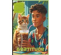 Gratitude: Reflective Moments: Teen and Kitten Journal; Boy, Kitten, Book & Boba Vibes