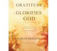 Gratitude That Glorifies God: A 7 Day Thanksgiving Devotional