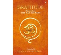 Gratitude: Wisdom from the Sai Avatars