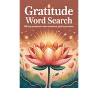 Gratitude Word Search: 100 Relaxing Large Print Puzzles to Reduce Stress & Boost Positivity