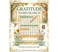 Gratitude Word Search for adults: 100 Large Print Puzzles Filled with Thankfulness, Kindness & Positive Reflection for Adults (Relax & Renew Collection)