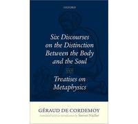 Graud de Cordemoy: Six Discourses on the Distinction be - HardBack NEW Geraud de
