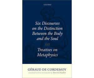 Graud de Cordemoy: Six Discourses on the Distinction be - HardBack NEW Geraud de