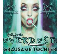 Grausame Tochter - Get Your Overdose