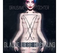 GRAUSAME TOCHTER - GLAUBE LIEBE HOFFNUNG - CD - G3z