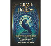 Grave and Hollow (Hellhound Academy)