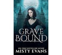 Grave Bound, The Accidental Reaper Paranormal Urban Fantasy Series, Book 9 (9)