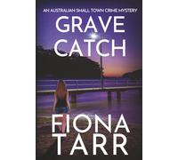 Grave Catch: An Australian Small Town Crime Mystery (Dawn Grave)