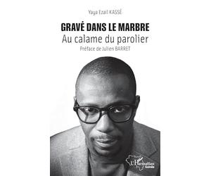 Gravé dans le marbre: Au calame du parolier (Harmattan Guinée)