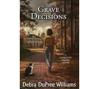 Grave Decisions (A Charlotte Graves Mystery)