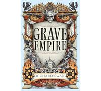 Grave Empire : Book One of The Great Silence