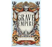 Grave Empire : Book One of The Great Silence